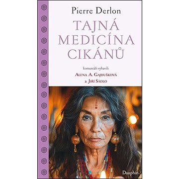 

Tajná medicína Cikánů