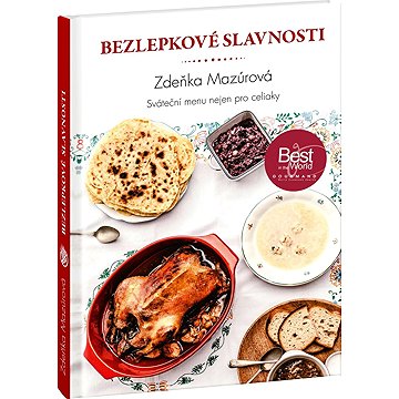 

Bezlepkové slavnosti: Sváteční menu nejen pro celiaky