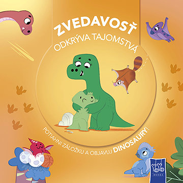 

Zvedavosť odkrýva tajomstvá Dinosaury