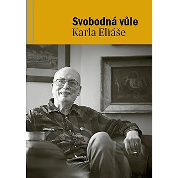 

Svobodná vůle Karla Eliáše