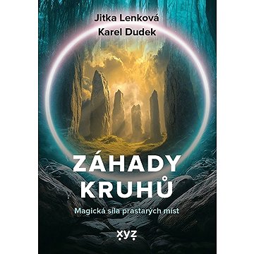 

Záhady kruhů: Magická síla prastarých míst