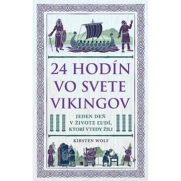 

24 hodín vo svete Vikingov: Jeden deň v živote ľudí, ktorí tam žili