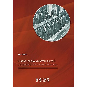 

Historie právnických sjezdů: v českých zemích a na Slovensku