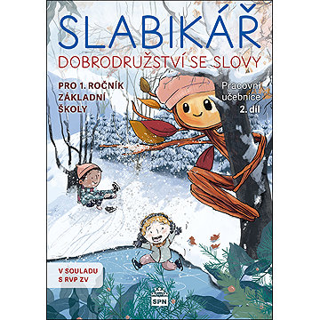 

Slabikář Dobrodružství se slovy pro 1.ročník základní školy: Pracovní učebnice 2.díl