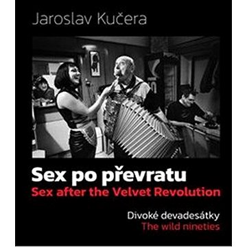Sex po převratu: Divoké devadesátky