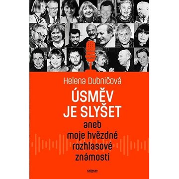 

Úsměv je slyšet: aneb moje hvězdné rozhlasové známosti