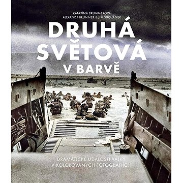 

Druhá světová v barvě: Dramatická historie války na kolorovaných fotografiích