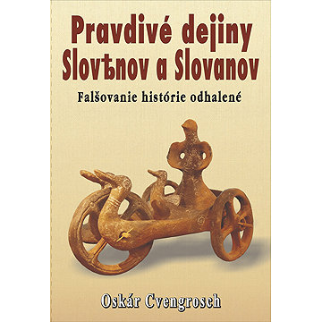 

Pravdivé dejiny Slovenov a Slovanov