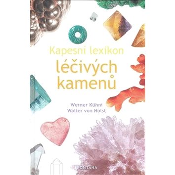 

Kapesní lexikon léčivých kamenů