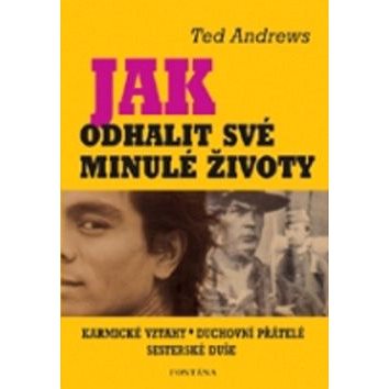 

Jak odhalit své minulé životy