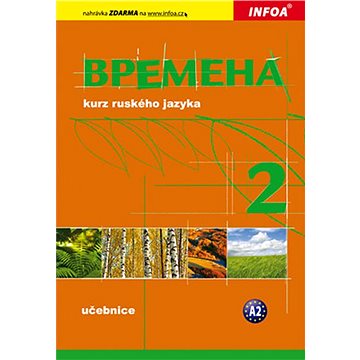 

Vremena 2 kurz ruského jazyka: Učebnice A2