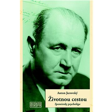 

Životnou cestou: Spomienky psychológa
