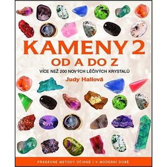 

Kameny 2 od A do Z: Více než 200 nových léčivých krystalů