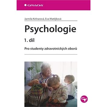 

Psychologie 1.díl: Pro studenty zdravotnických oborů