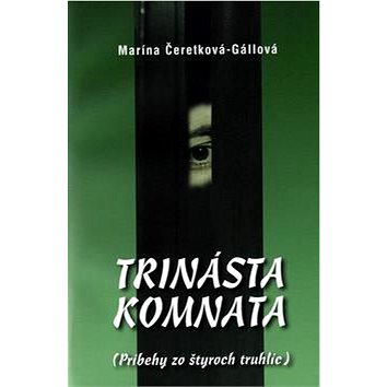 

Trinásta komnata: Príbehy zo štyroch truhlíc