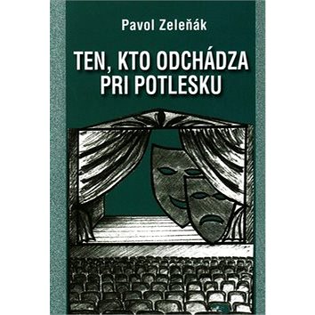 

Ten, kto odchádza pri potlesku