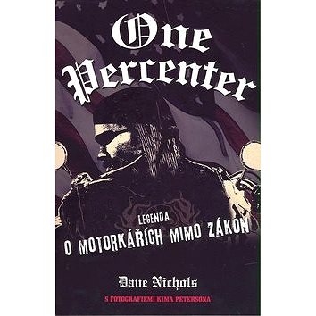 

One Percenter: Legenda o motorkářích mimo zákon