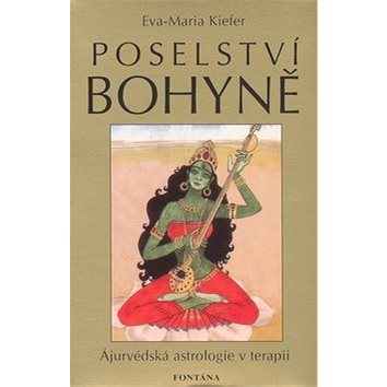 

Poselství bohyně: Ájurvédská astrologie v terapii