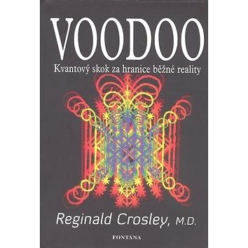 

Voodoo: Kvantový skok za hranice běžné reality