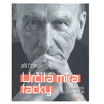 

Určitá míra facky: Komentáře z let 2001-2008