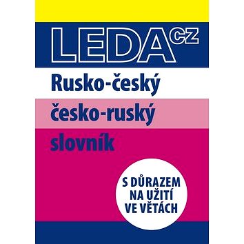 

Rusko-český a česko-ruský slovník: s důrazem na užití ve větách