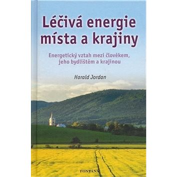 

Léčivá energie místa a krajiny