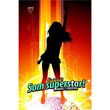 

Šialené! Som superstar!