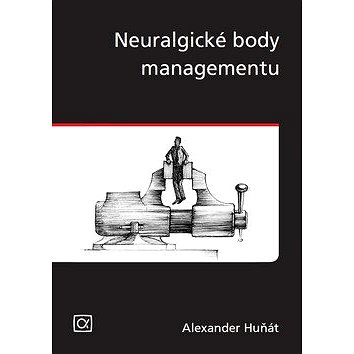 

Neuralgické body managementu