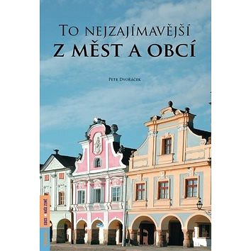 

To nejzajímavější z měst a obcí