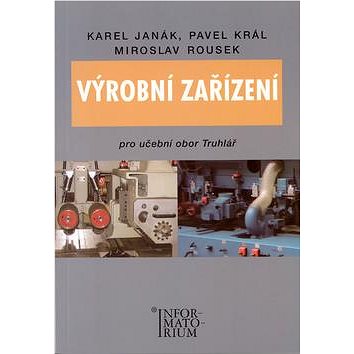

Výrobní zařízení: Pro učební obor truhlářství