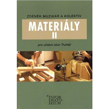 

Materiály II pro učební obor truhlář