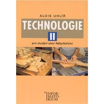 

Technologie II: Pro studijní obor Nábytkářství