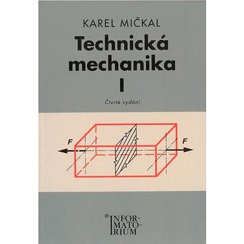 

Technická mechanika I: Pro studijní obory SOŠ a SOU