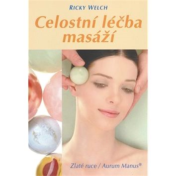 

Celostní léčba masáží