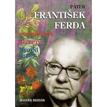 

Páter František Ferda: experimenty, recepty, životní osudy