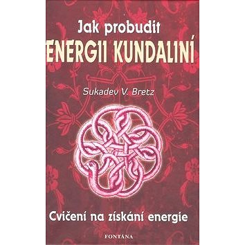 

Jak probudit energii kundaliní