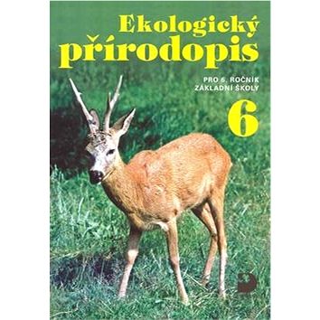 

Ekologický přírodopis pro 6.ročník základní školy