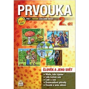 

Prvouka pro 1.ročník základní školy 2. díl: Člověk a jeho svět