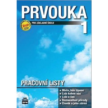 

Prvouka pro 1.ročník základní školy Pracovní listy: Člověk a jeho svět