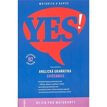 

YES! Anglická gramatika: Cvičebnice, jazyková úroveň B2