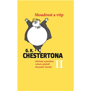 

Moudrost a vtip G.K.Chestertona II