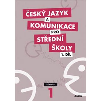 

Český jazyk a komunikace pro SŠ 1.díl: Učebnice