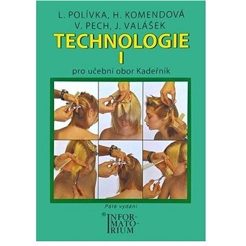 

Technologie I: Pro 1.ročník UO Kadeřník