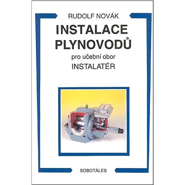 

Instalace plynovodů: Pro učební obor Instalatér