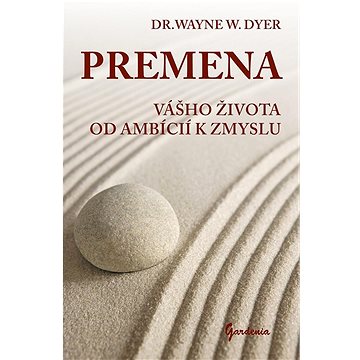 

Premena vášho života od ambícií k zmyslu