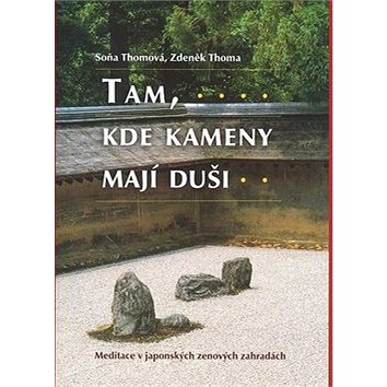 

Tam, kde kameny mají duši