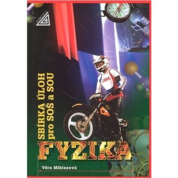 

Fyzika Sbírka úloh pro SOŠ a SOU