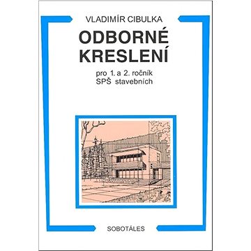 

Odborné kreslení pro 1. a 2. ročník SPŠ stavebních
