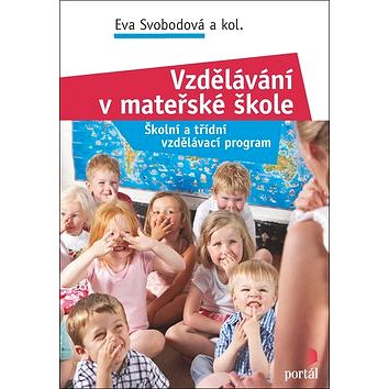 

Vzdělávání v mateřské škole: Školní a třídní vzdělávací program