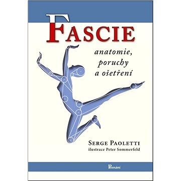 

Fascie: anatomie, poruchy a ošetření